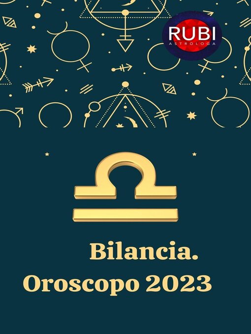 Title details for Bilancia Oroscopo 2023 by Rubi Astrólogas - Wait list